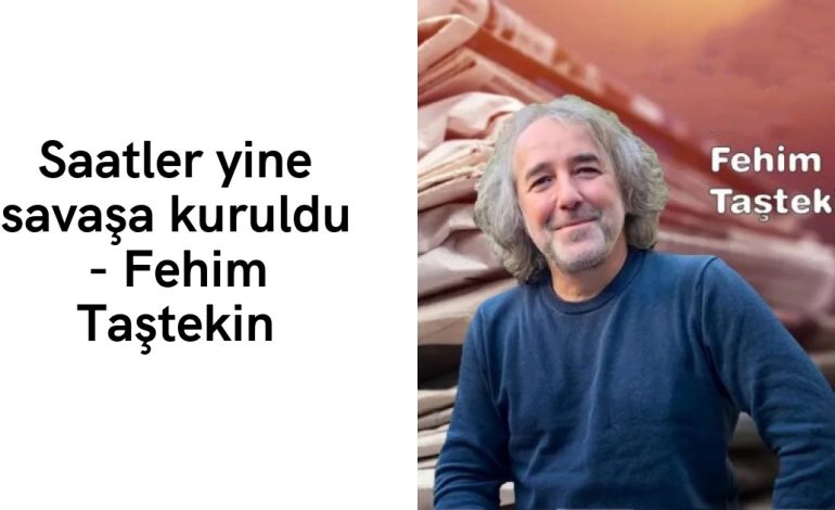 Saatler yine savaşa kuruldu