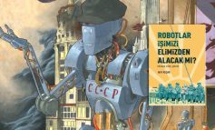 Komünist robotlar yaşam dünyamızı değiştirebilir mi?