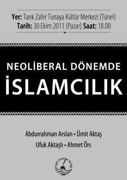 "Neoliberal Dönemde İslamcılık" / PANEL